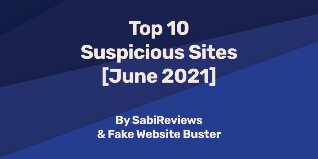 Top 10 Suspicious Sites [June 2021]